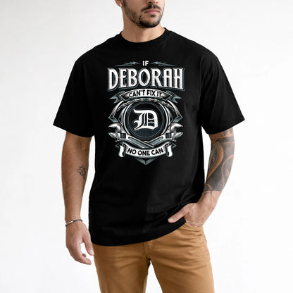 DEBORAH 13K1-510 Personalized  "Can’t Fix It No One Can"