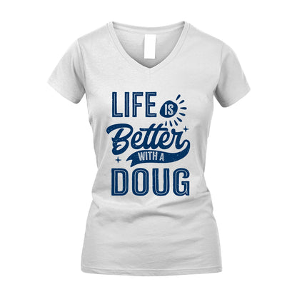 DOUG 13K1-116 Personalized Name Quote T-Shirt Life Is Better With Unisex Gift