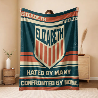 Hated By Many Confronted By None Retro Fleece Blanket ELIZABETH 13K1 BK58