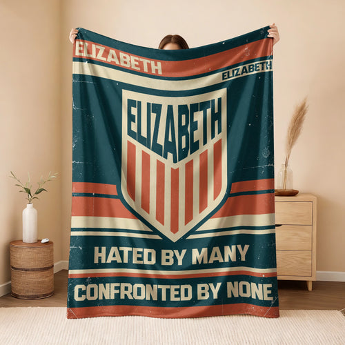 Hated By Many Confronted By None Retro Fleece Blanket ELIZABETH 13K1 BK58
