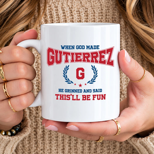 When God Made Your Name Personalized Mug GUTIERREZ 13K1 MG08