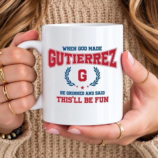 When God Made Your Name Personalized Mug GUTIERREZ 13K1 MG08