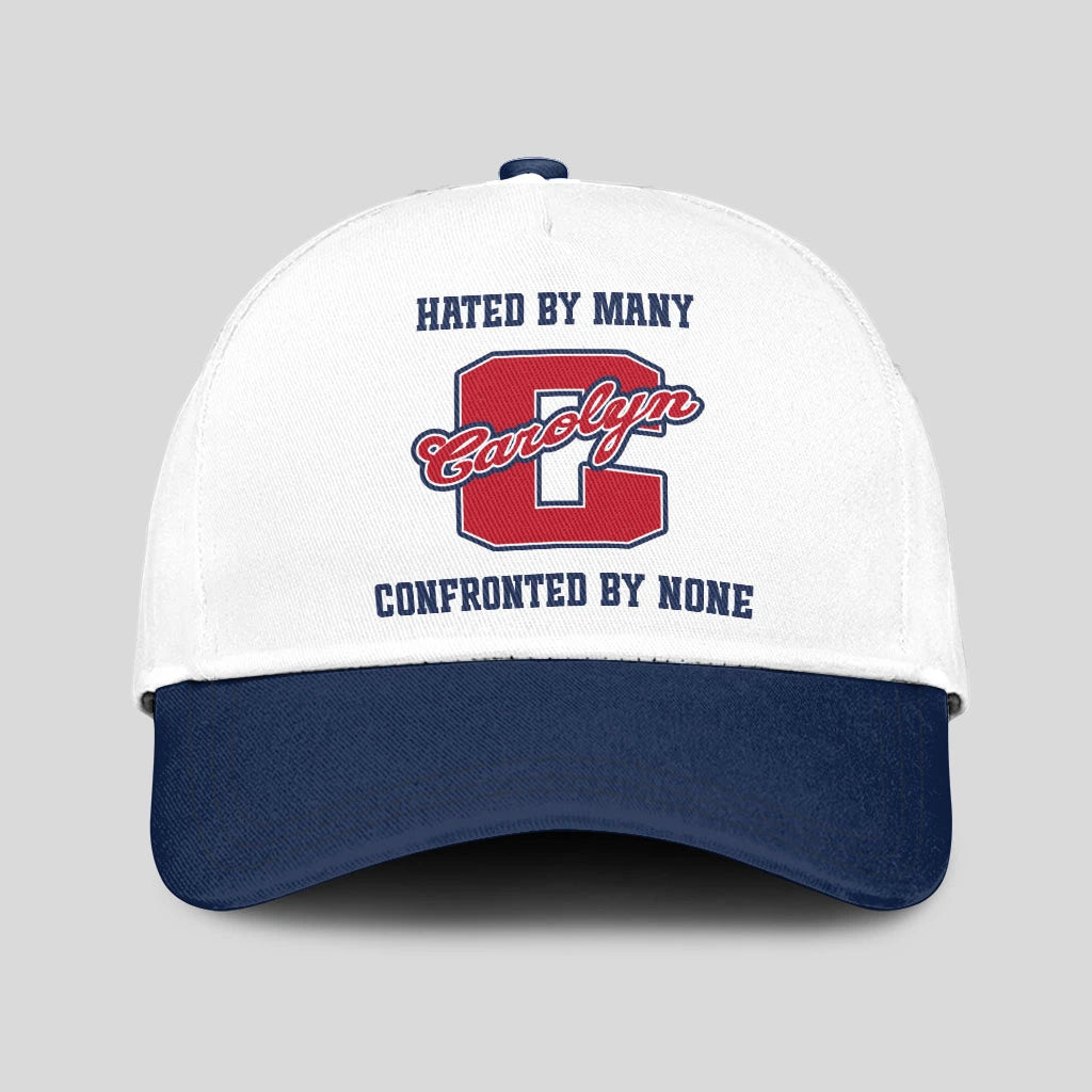Hated By Many Confronted By None Sporty Cap CAROLYN 13K1 C45PF