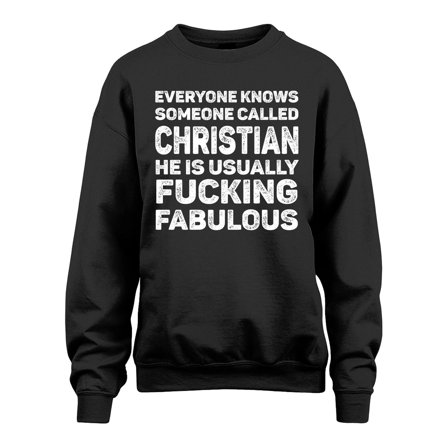 CHRISTIAN 13K1-500–Personalized Funny Quote Apparel “Everyone Knows Someone called...”
