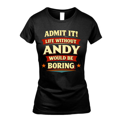 ANDY 13K1-503 Admit It Life Without...