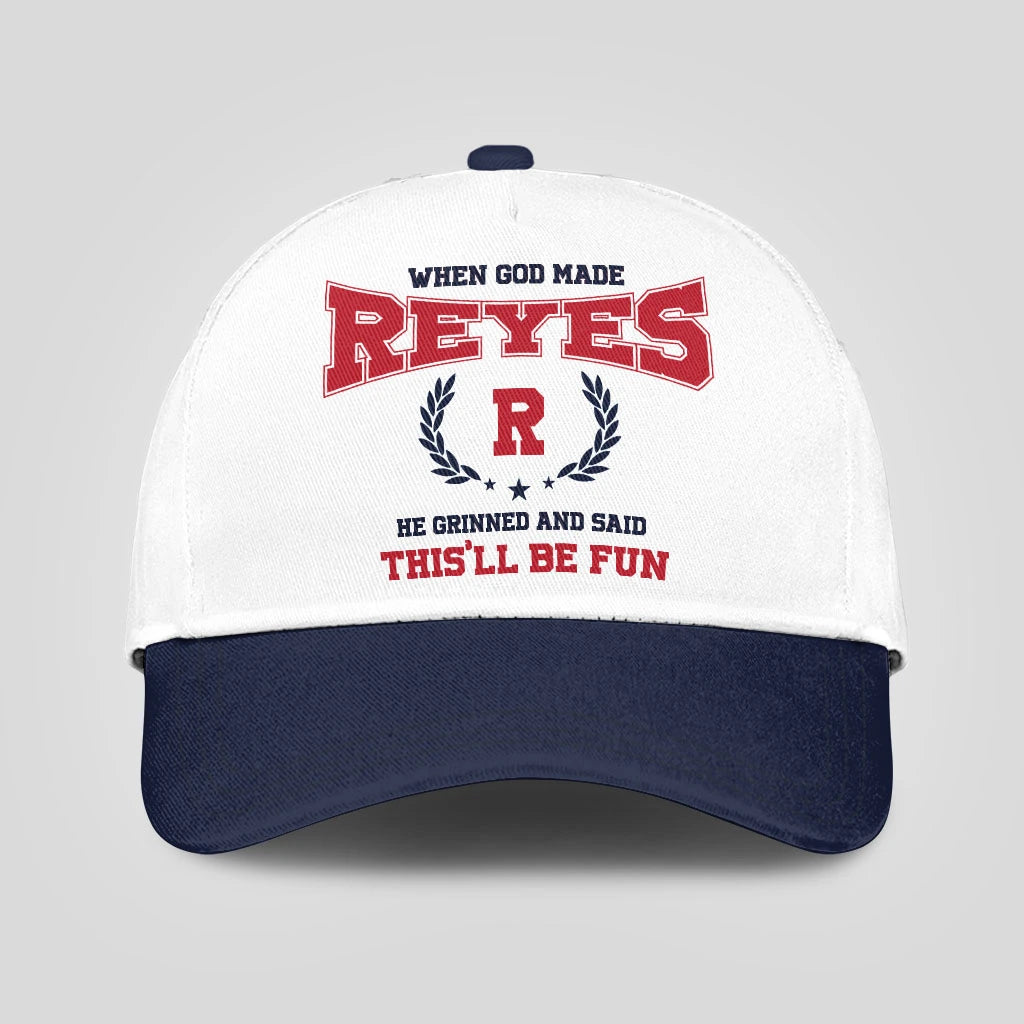 When God Made Your Name He Grinned And Said This'll Be Fun Blue Cap REYES 13K1 C57PF
