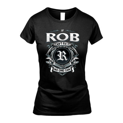 ROB 13K1-510 Personalized  "Can’t Fix It No One Can"