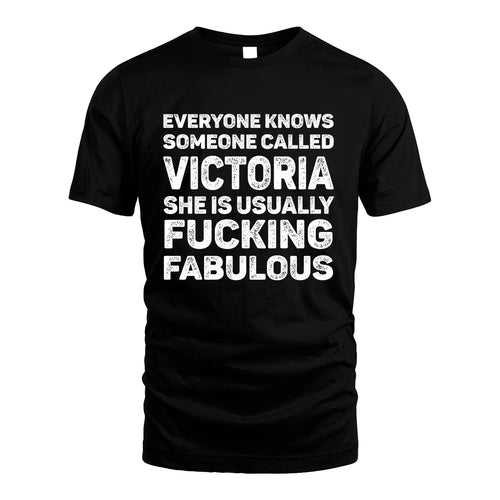 VICTORIA 13K1-500–Personalized Funny Quote Apparel “Everyone Knows Someone called...”