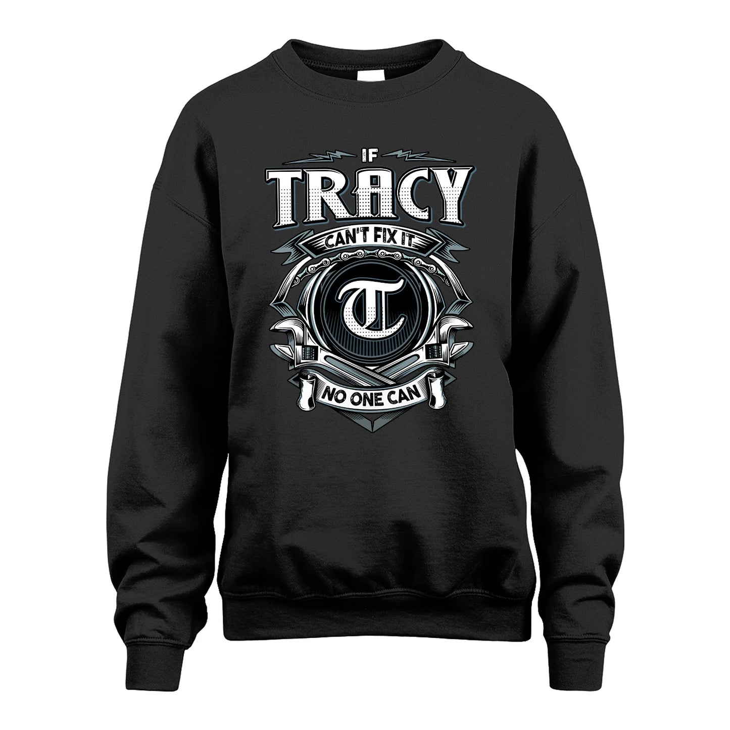 TRACY 13K1-510 Personalized  "Can’t Fix It No One Can"