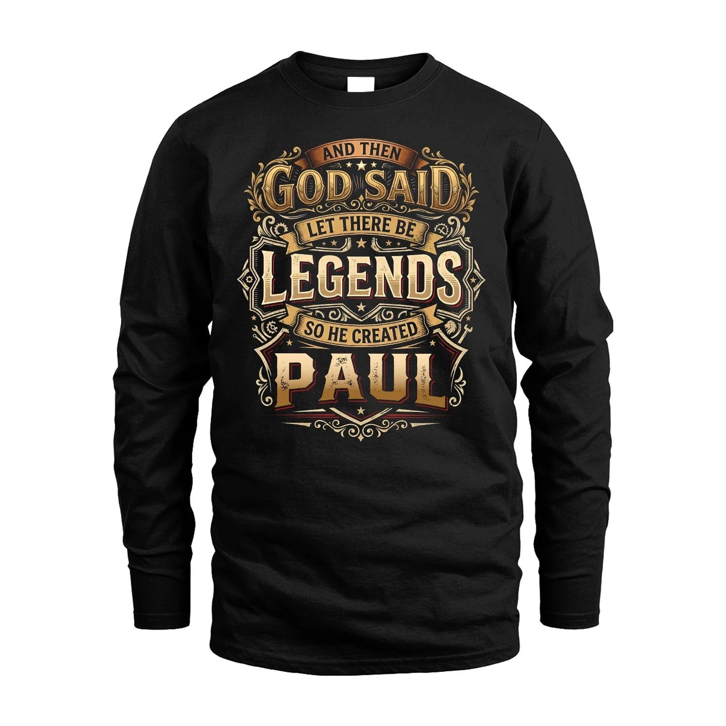 PAUL 13K1-540 And Then God Said Let There Be Legends...