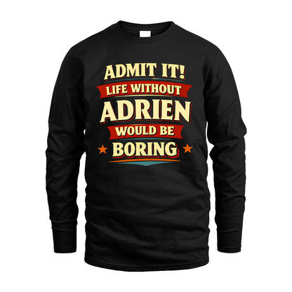 ADRIEN 13K6-503 Admit It Life Without...
