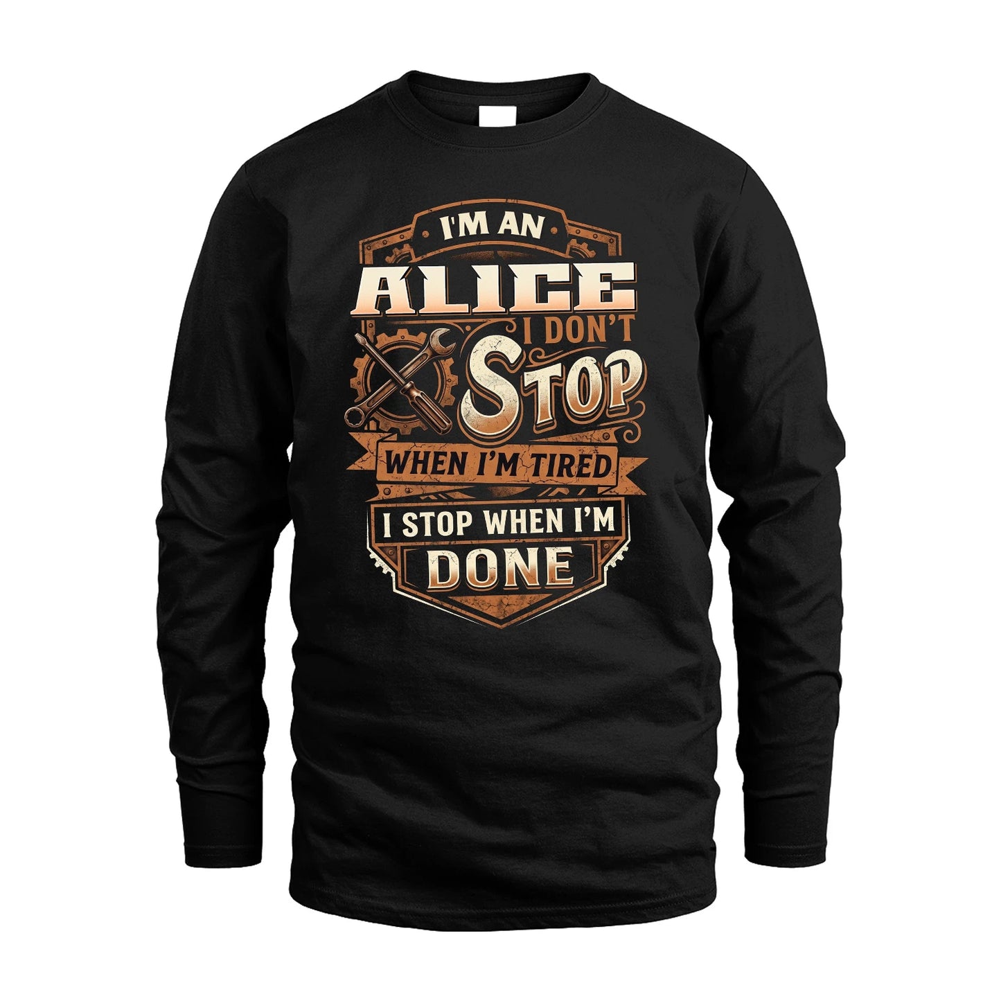 ALICE 13K1-531 I Don't Stop When I'm Tired I Stop When I'm Done