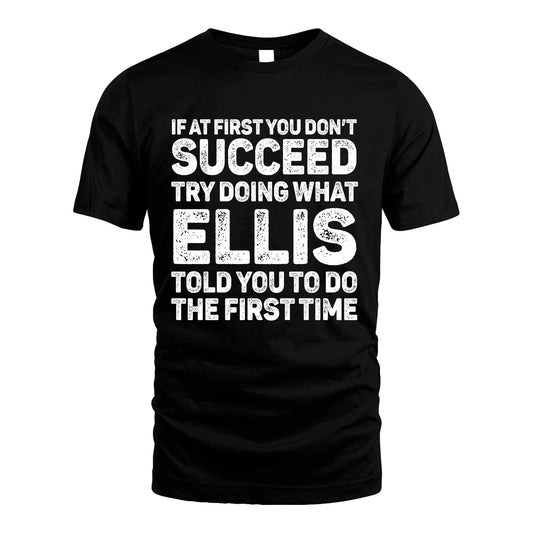 ELLIS 13K2-117Personalized Funny Quote Apparel If At First You Dont Succeed