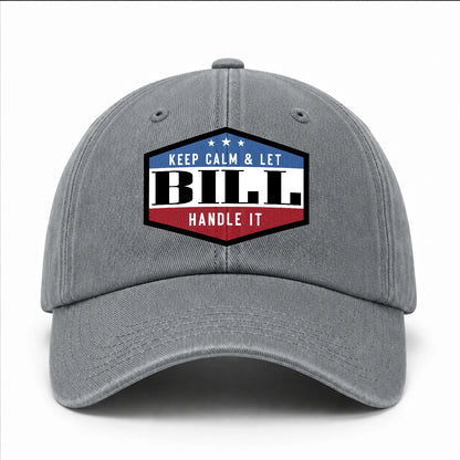 Keep Calm & Let Your Name Handle It Washed Cap BILL 13K1 C87PF