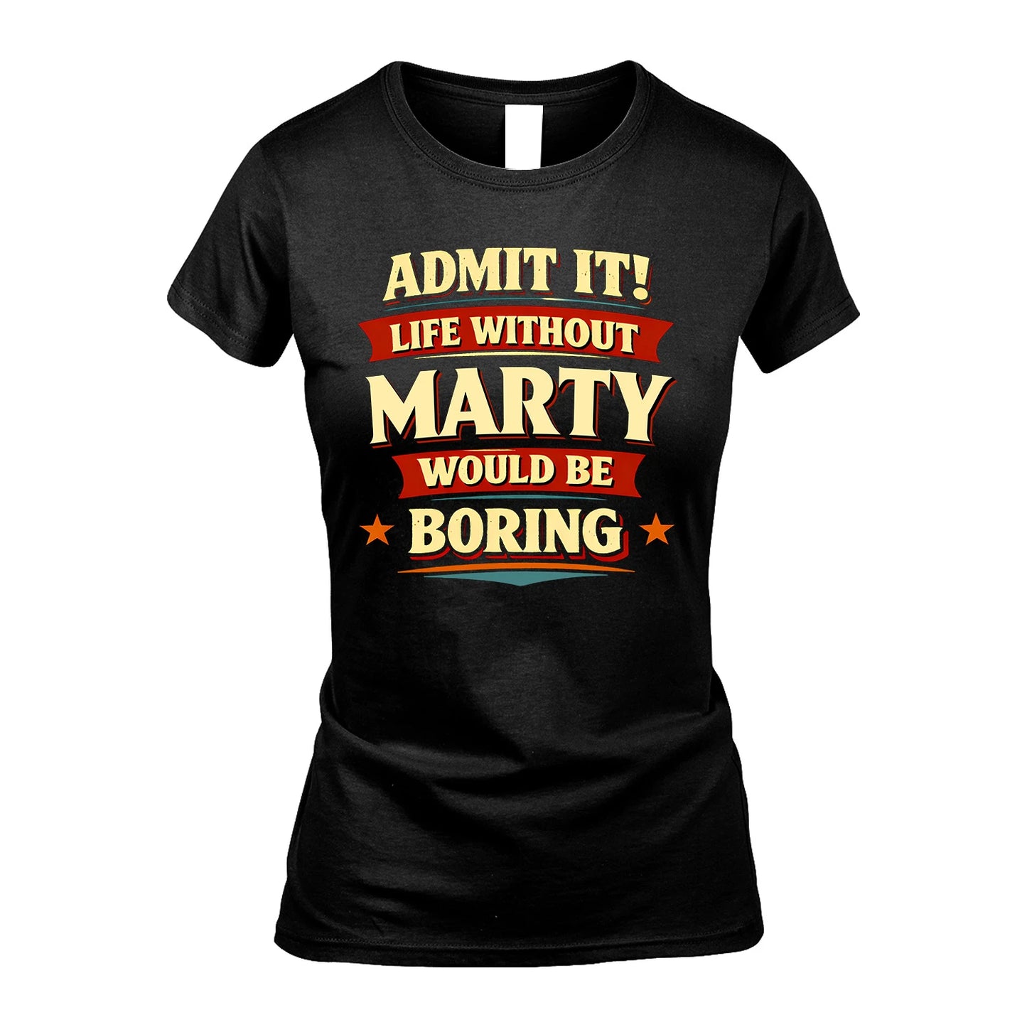 MARTY 13K3-503 Personalized "Admit It Life Without..."