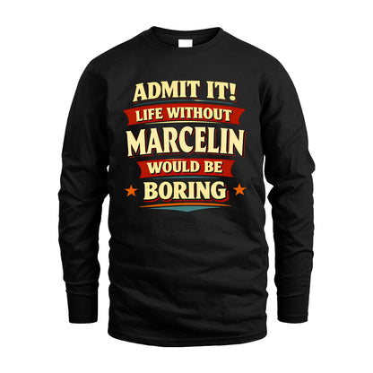 MARCELIN 13K9-503 Admit It Life Without...