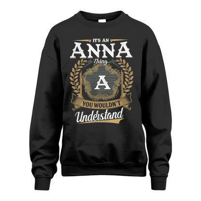 ANNA 13K1-1–Personalized Name Quote Apparel “It’s an NAME Thing You Wouldn’t Understand”