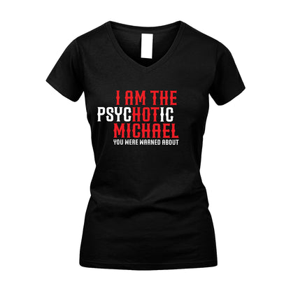 MICHAEL 13K1-544 I Am The Psychotic Name You Were Warned About
