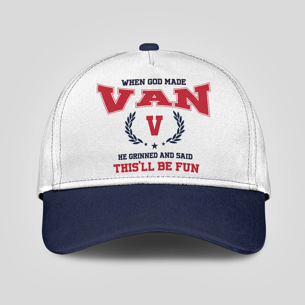 When God Made Your Name He Grinned And Said This'll Be Fun Blue Cap VAN 13K1 C57PF