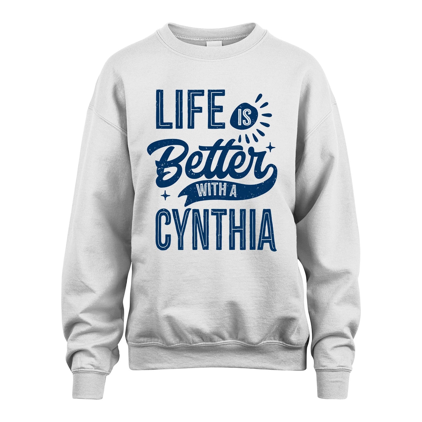 CYNTHIA 13K1-116 Personalized Name Quote T-Shirt Life Is Better With Unisex Gift
