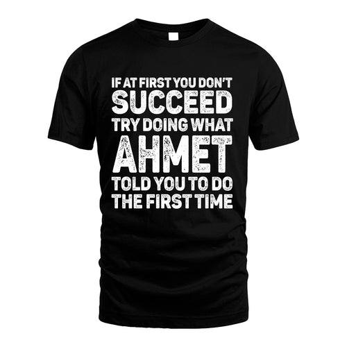 AHMET 13K2-117Personalized Funny Quote Apparel If At First You Dont Succeed