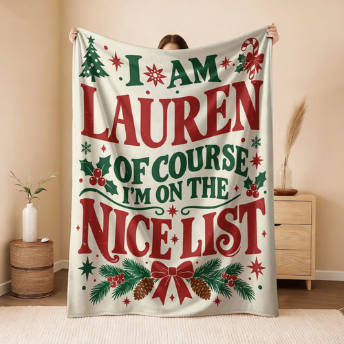 I'm Name Of Course I'm On The Nice List Cream Christmas Fleece Blanket LAUREN 13K1 BK59