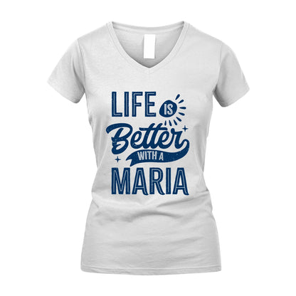 MARIA 13K1-116 Personalized Name Quote T-Shirt Life Is Better With Unisex Gift