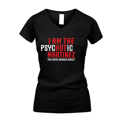 MARTINEZ 13K1-544 I Am The Psychotic Name You Were Warned About