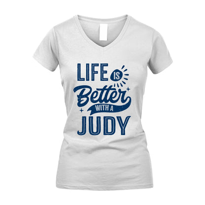 JUDY 13K1-116 Personalized Name Quote T-Shirt Life Is Better With Unisex Gift