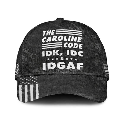 The Name Code IDK, IDC & IDGAF CAROLINE 13K1 C15PF