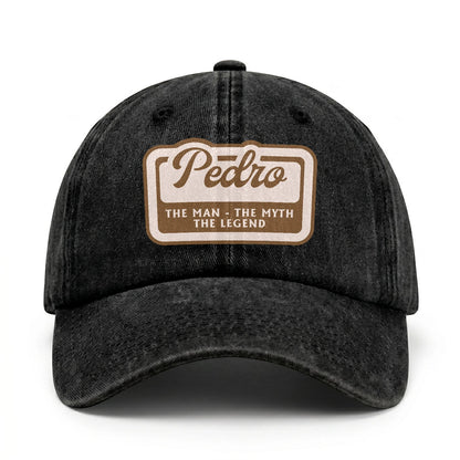 The Man - The Myth - The Legend PEDRO 13K C29PF