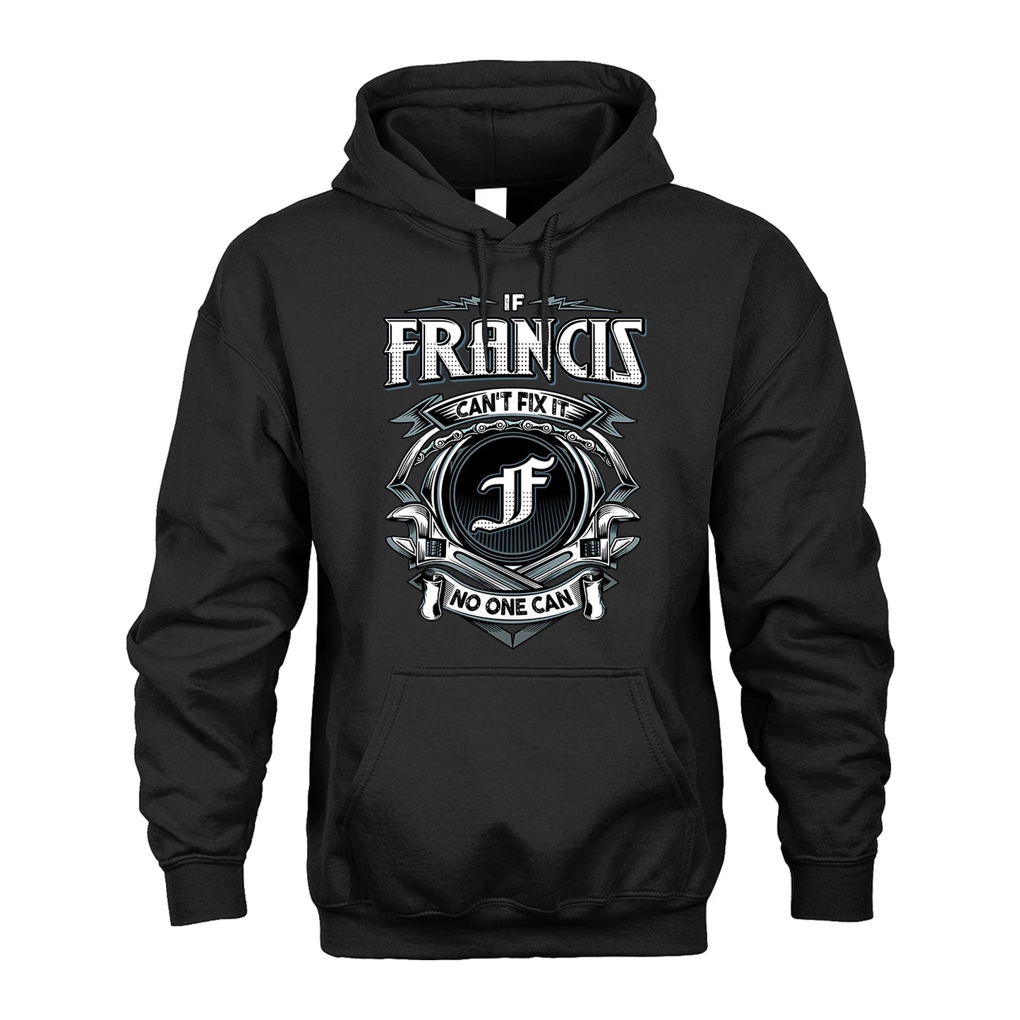 FRANCIS 13K1-510 Personalized  "Can’t Fix It No One Can"