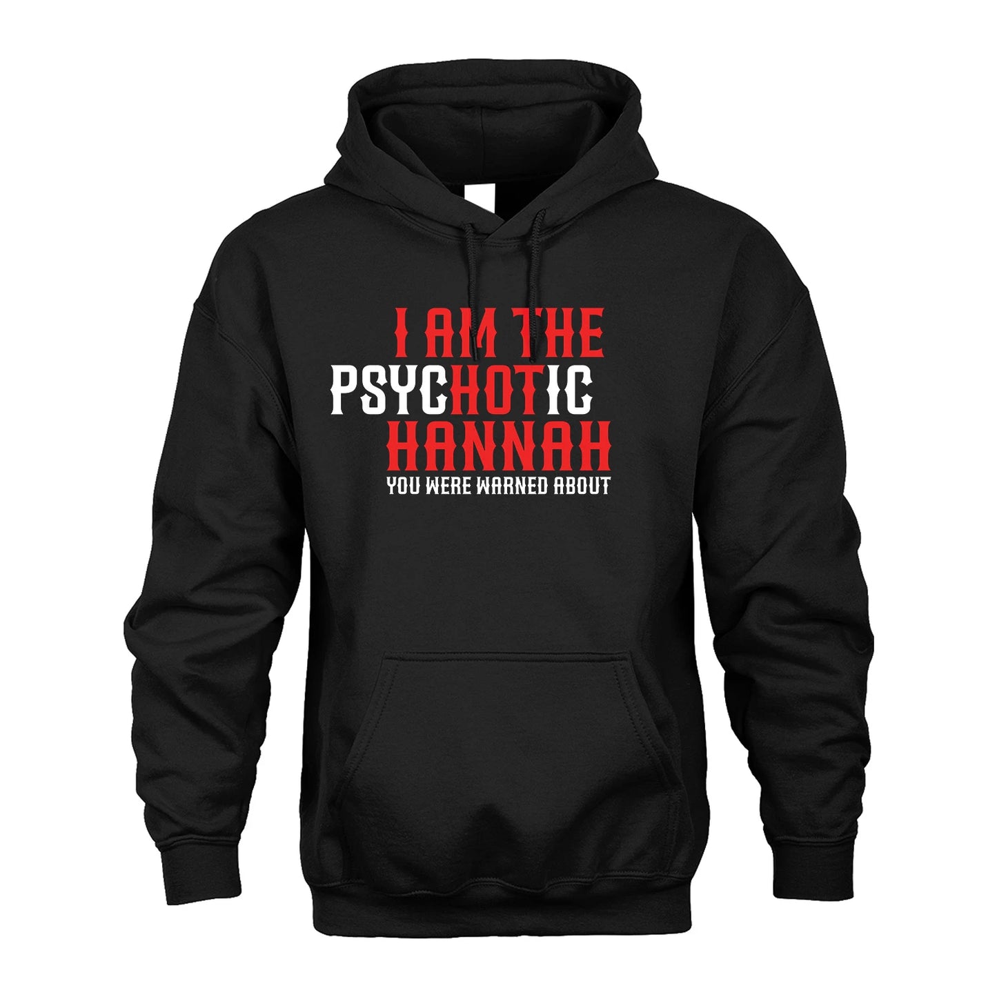 HANNAH 13K1-544 I Am The Psychotic Name You Were Warned About