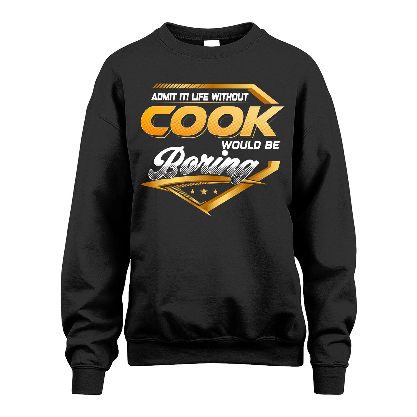 COOK 13K1-513 Personalized "Admit It! Life Without ... Would Be Boring"