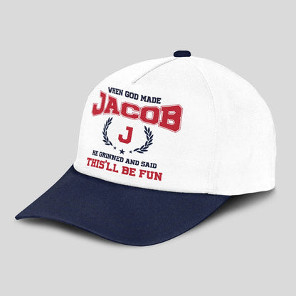 When God Made Your Name He Grinned And Said This'll Be Fun Blue Cap JACOB 13K1 C57PF
