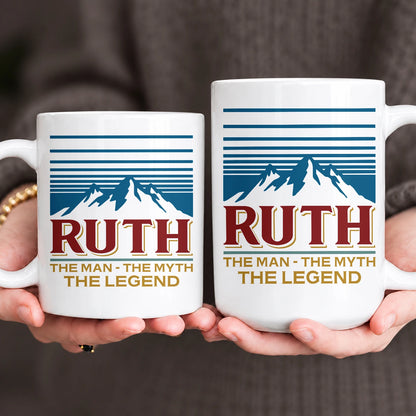 The Man The Myth The Legend Mountain Mug RUTH 13K1 MG04