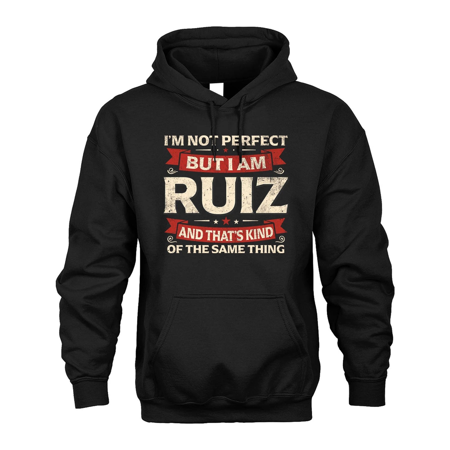 RUIZ 13K1-566 I'm Not Perfect But I Am...