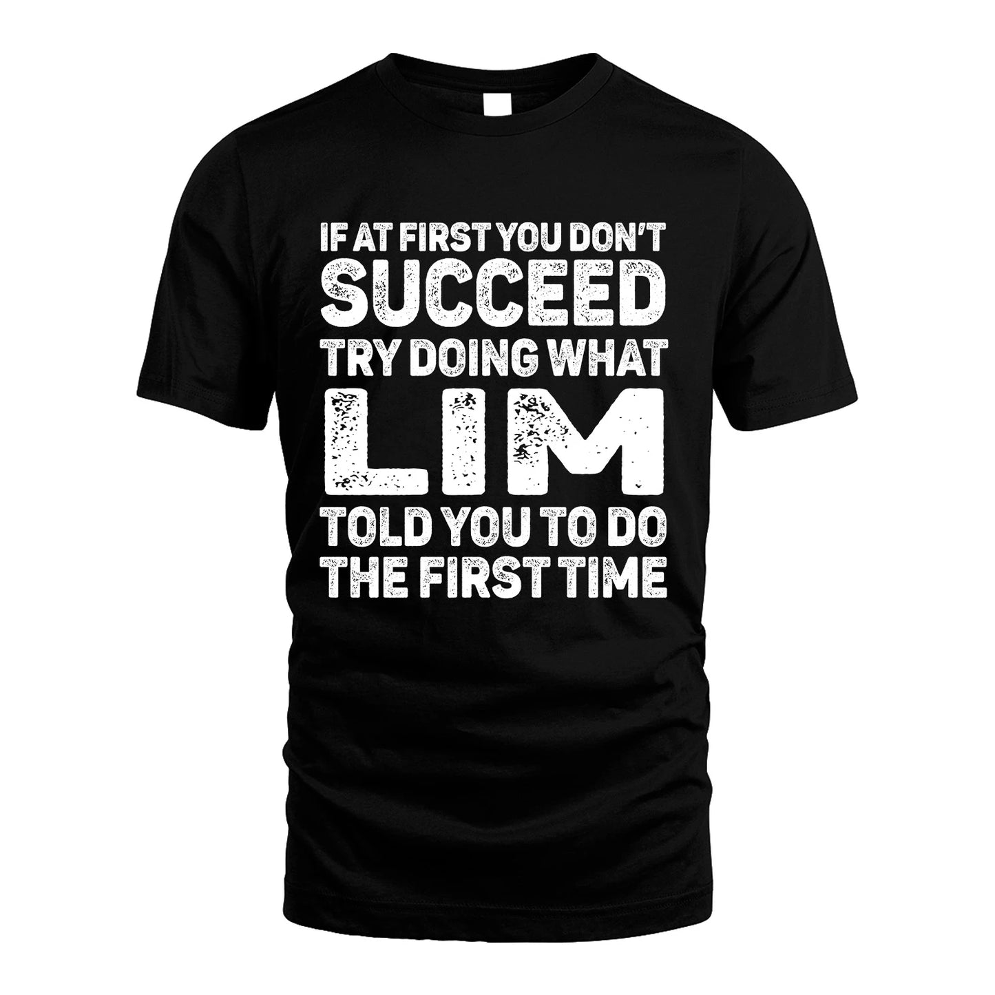 LIM 13K2-117Personalized Funny Quote Apparel If At First You Dont Succeed