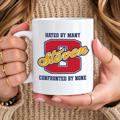 Hated By Many Confronted By None Cool Mug STEVEN 13K1 MG16