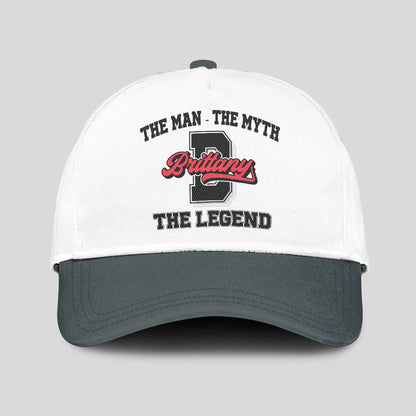 The Man The Myth The Legend Custom Initial Letter And Name Cap BRITTANY 13K1 C38PF