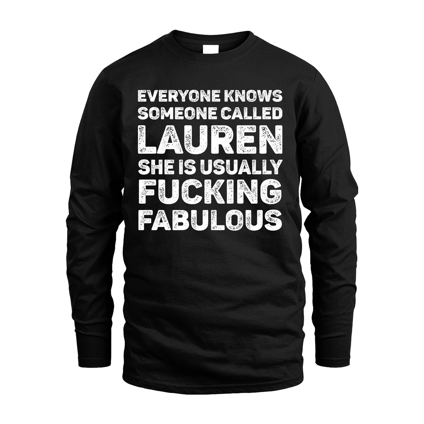 LAUREN 13K1-500–Personalized Funny Quote Apparel “Everyone Knows Someone called...”