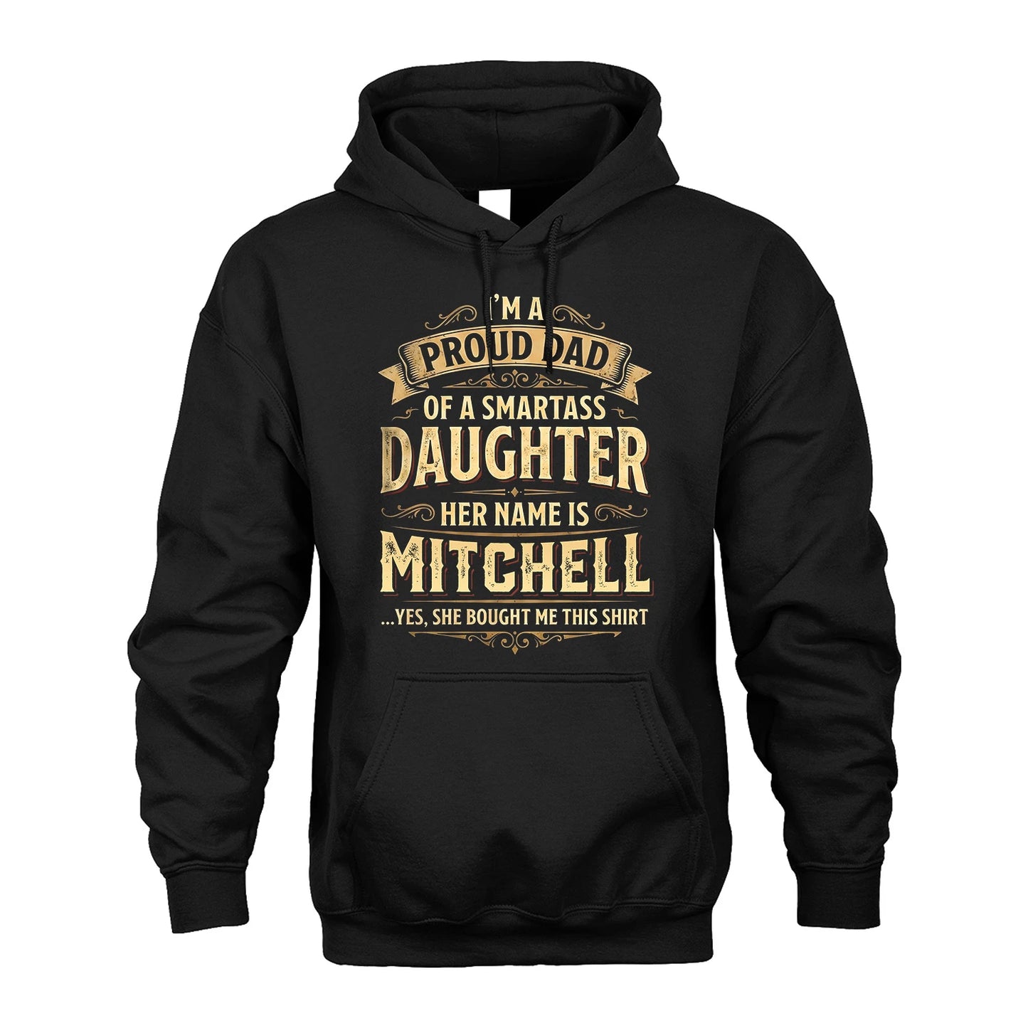 MITCHELL 13K1-356 I'm A Proud Dad Of A Smartass Daughter Her Name Is...
