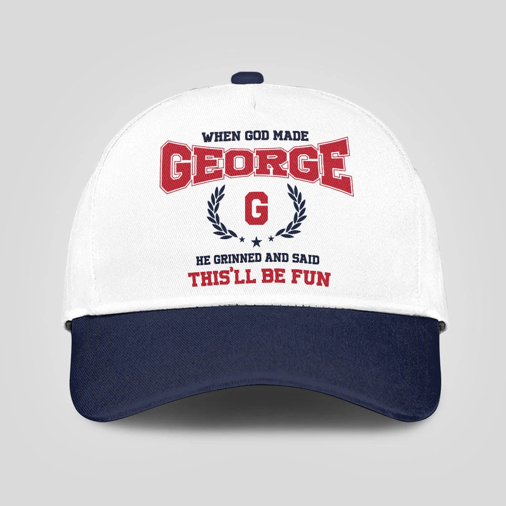 When God Made Your Name He Grinned And Said This'll Be Fun Blue Cap GEORGE 13K1 C57PF