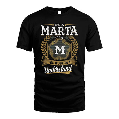 MARTA 13K1-1–Personalized Name Quote Apparel “It’s an NAME Thing You Wouldn’t Understand”