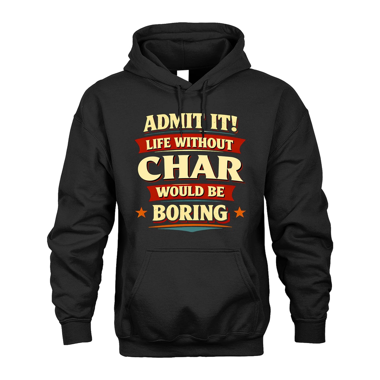 CHAR 13K8-503 Admit It Life Without...