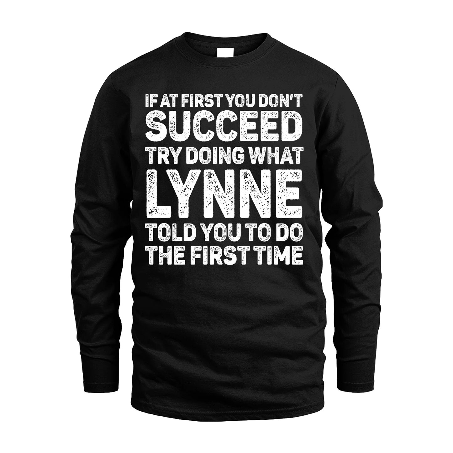 LYNNE 13K3-117Personalized Funny Quote Apparel If At First You Dont Succeed