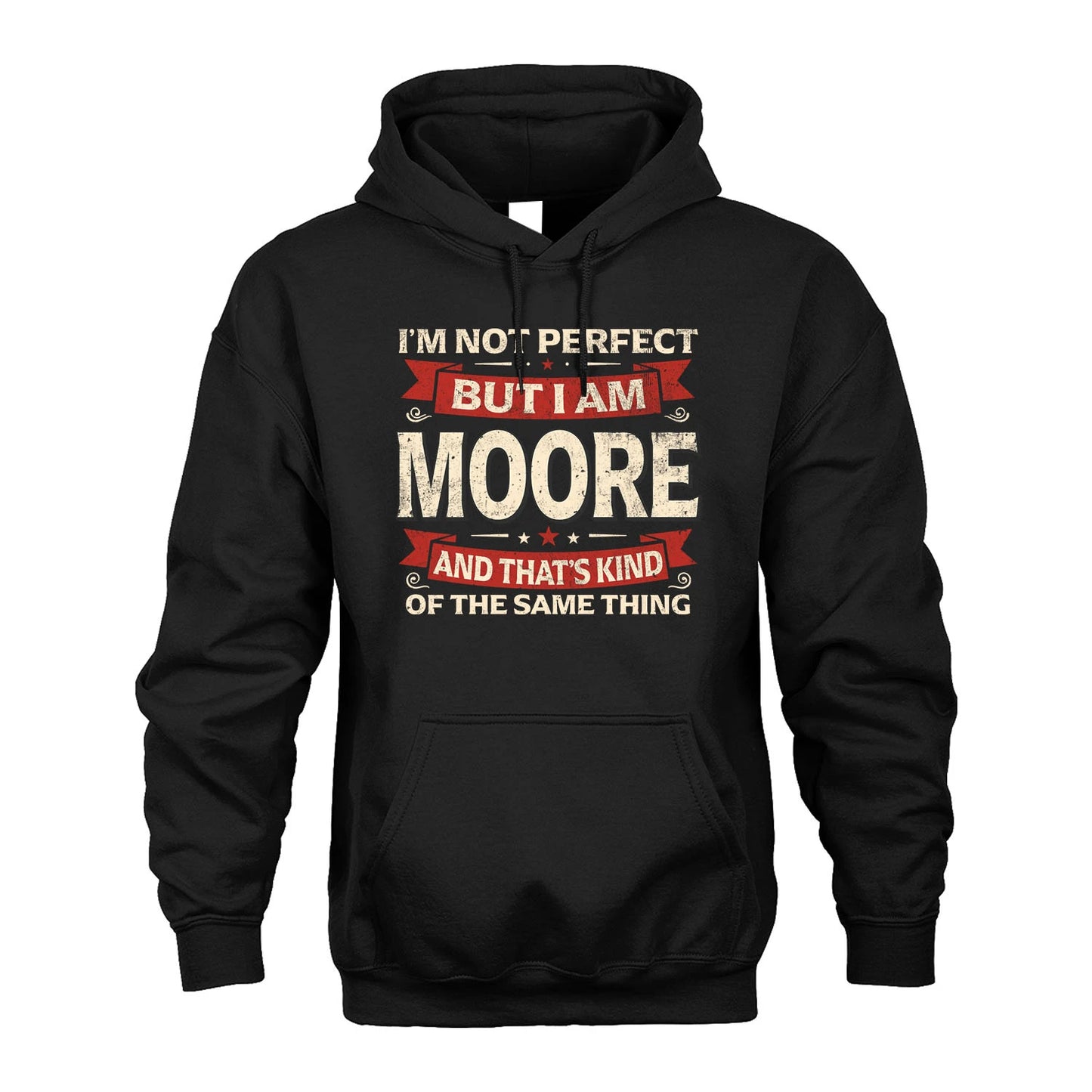 MOORE 13K1-566 I'm Not Perfect But I Am...