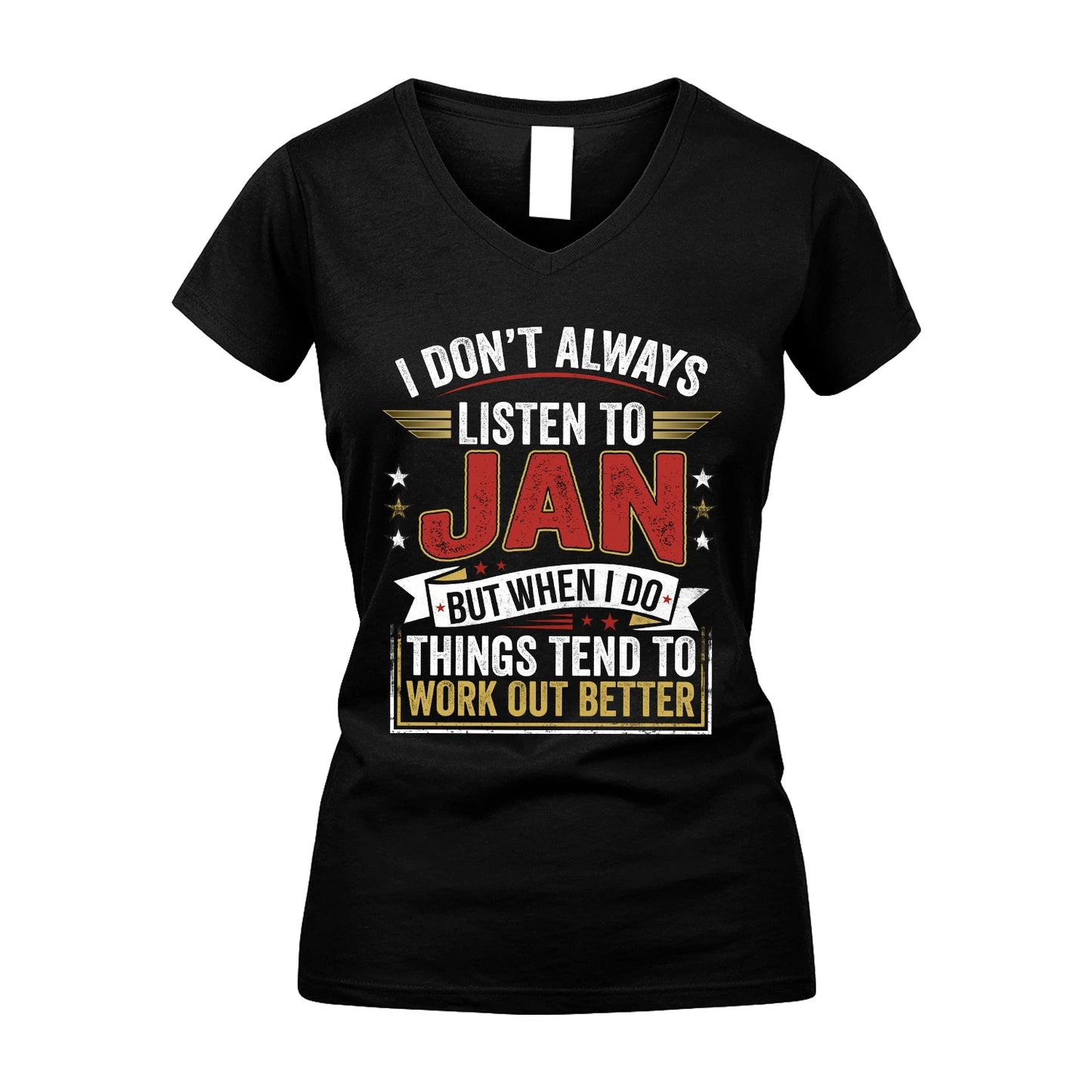 JAN 13K1-542 I Don't Always Listen To ...