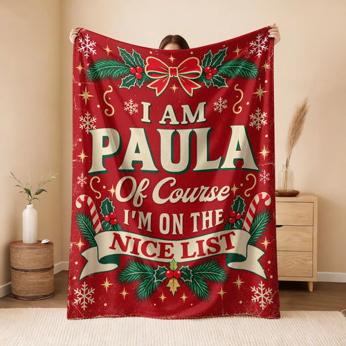 I'm Name Of Course I'm On The Nice List Christmas Fleece Blanket PAULA 13K1 BK56