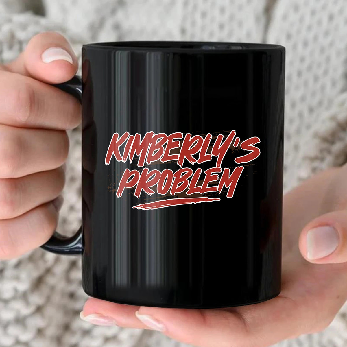 Someone's Problem Funny Mug With Your Name KIMBERLY 13K1 MG14